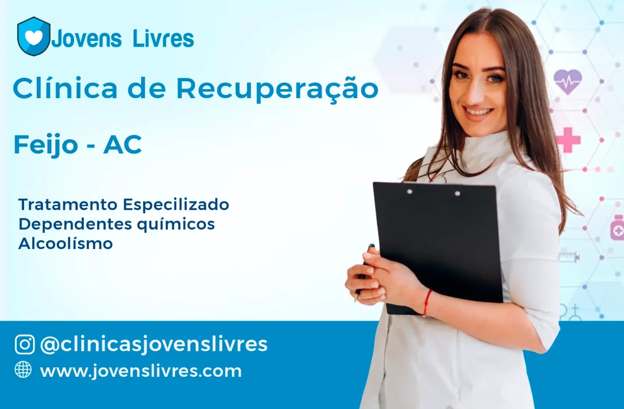 Clínica de Recuperação em Feijó - AC 🚑 | Tratamento 24h | Jovens Livres