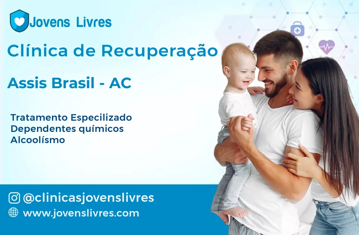 Clínica de Recuperação em Assis Brasil - AC 🚑 | Tratamento 24h | Jovens Livres