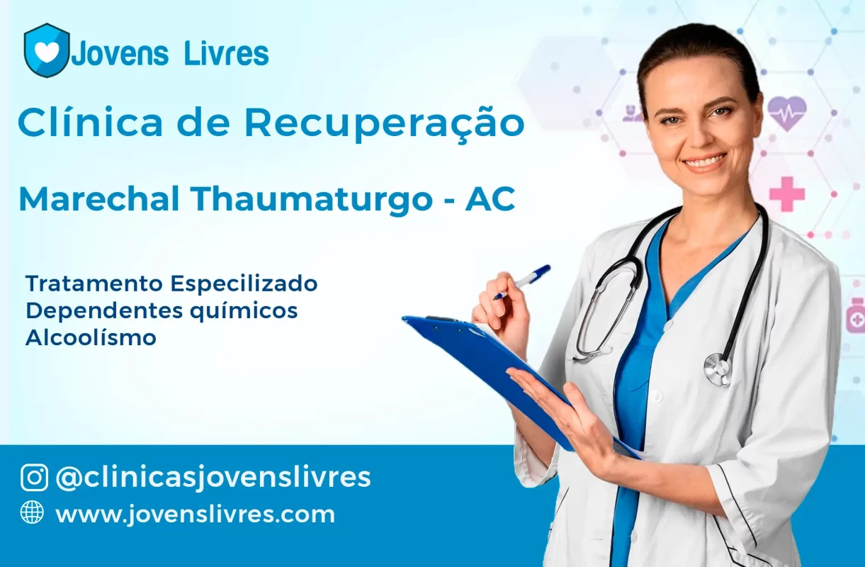 Clínica de Recuperação em Marechal Thaumaturgo - AC 🚑 | Tratamento 24h | Jovens Livres