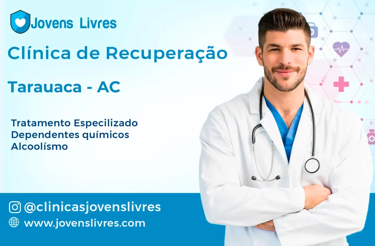Clínica de Recuperação em Tarauacá - AC 🚑 | Tratamento 24h | Jovens Livres