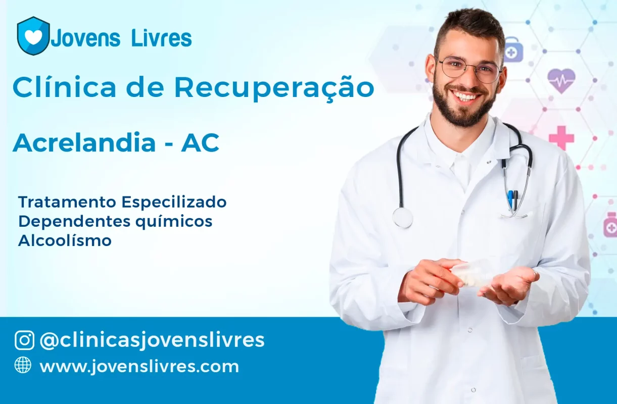 Clínica de Recuperação em Acrelândia - AC 🚑 | Tratamento 24h | Jovens Livres