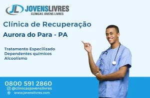 Leia mais sobre o artigo Clínica de Recuperação em Aurora do Pará – PA – Transforme Vidas com o Jovens Livres