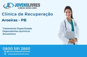 Leia mais sobre o artigo Clínica de Recuperação em Aroeiras – PB – Transforme Vidas com o Jovens Livres