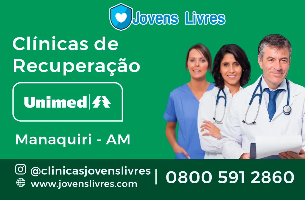 clínica de recuperação credenciada à Unimed em Manaquiri - AM