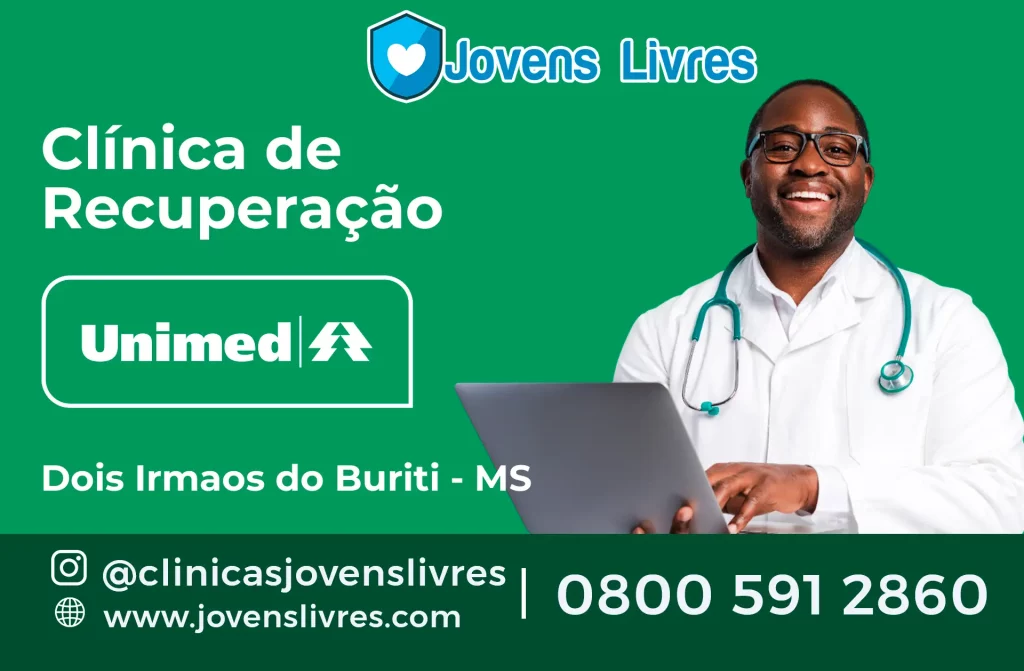 clínica de recuperação credenciada à Unimed em Dois Irmãos do Buriti - MS
