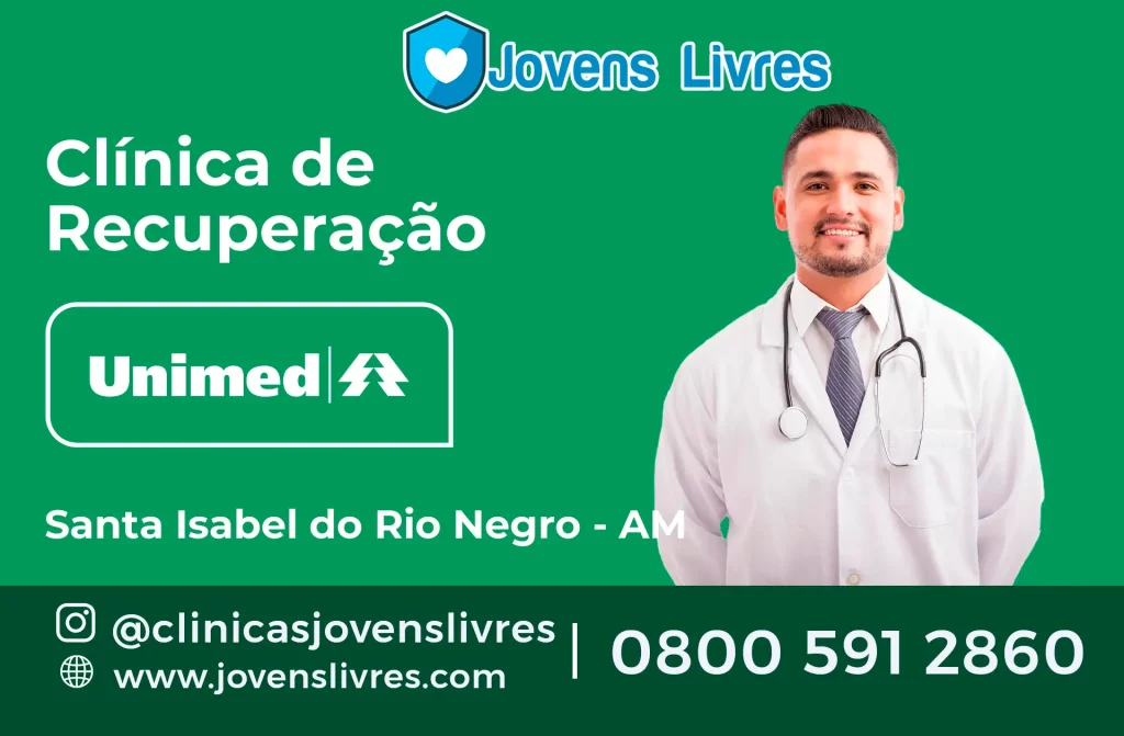 clínica de recuperação credenciada à Unimed em Santa Isabel do Rio Negro - AM