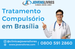 Leia mais sobre o artigo Tratamento Compulsório em Brasília