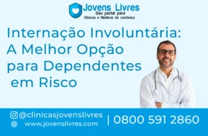 Leia mais sobre o artigo Internação Involuntária: Quando Salvar Uma Vida É Mais Urgente Que Esperar Por Ajuda