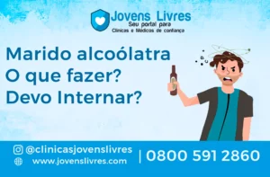 Leia mais sobre o artigo Marido Alcoólatra: O Que Fazer? Internação é Possível e Legal