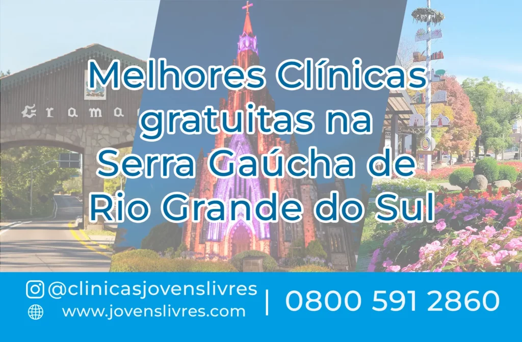 Clínicas Gratuitas na Serra Gaúcha do Rio Grande do Sul: Encontre Apoio Para Vencer a Dependência