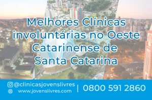 Leia mais sobre o artigo Clínicas Involuntárias no Oeste Catarinense de Santa Catarina