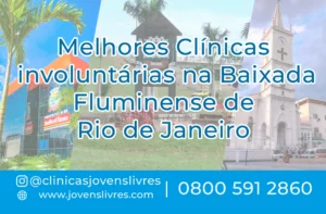 Leia mais sobre o artigo Clínicas involuntárias na Baixada Fluminense de Rio de Janeiro: apoio imediato e seguro