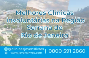 Leia mais sobre o artigo Clínicas involuntárias no Região Serrana de Rio de Janeiro
