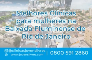 Leia mais sobre o artigo Clínicas para Mulheres na Baixada Fluminense de Rio de Janeiro