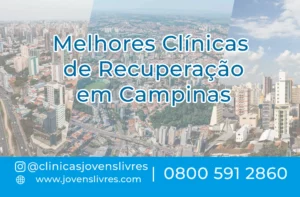 Leia mais sobre o artigo Melhores Clínicas de Recuperação em Campinas São Paulo