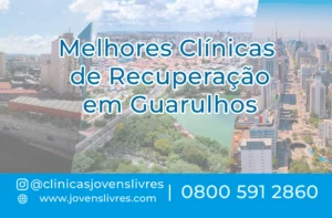 Leia mais sobre o artigo Melhores Clínicas de Recuperação em Guarulhos
