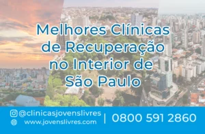 Leia mais sobre o artigo Melhores Clínicas de Recuperação no Interior de São Paulo