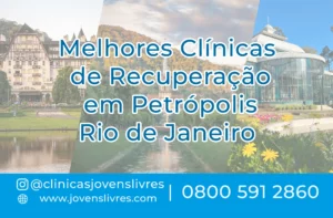 Leia mais sobre o artigo Melhores Clínicas de Recuperação em Petrópolis – RJ