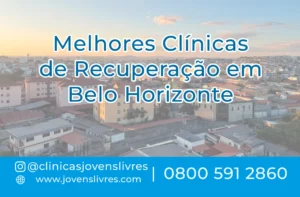 Leia mais sobre o artigo Melhores Clínicas de Recuperação em Belo Horizonte