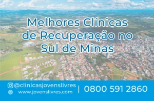 Leia mais sobre o artigo Melhores Clínicas de Recuperação no Sul de Minas