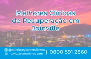 Leia mais sobre o artigo Melhores Clínicas de Recuperação em Joinville
