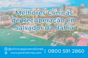 Leia mais sobre o artigo Melhores Clínicas de Recuperação em Salvador
