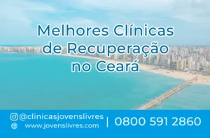 Leia mais sobre o artigo Melhores Clínicas de Recuperação no Ceará