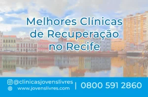 Leia mais sobre o artigo Melhores Clínicas de Recuperação no Recife
