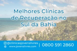 Leia mais sobre o artigo Melhores Clínicas de Recuperação no Sul da Bahia