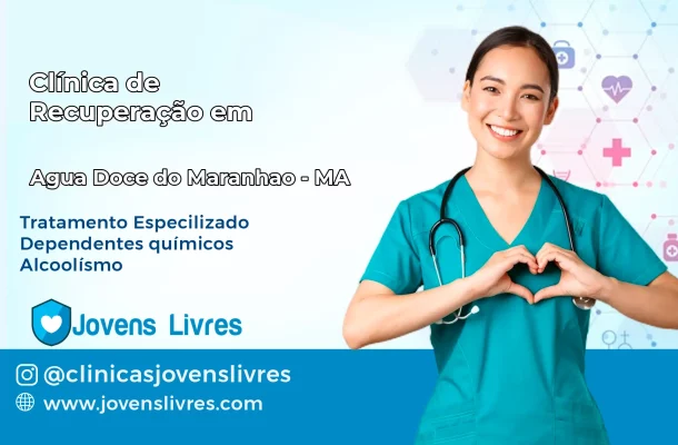 Clínica de Recuperação em Água Doce do Maranhão – MA