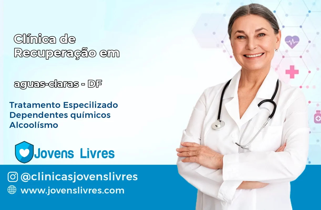 Clínica de Recuperação em Águas Claras – DF