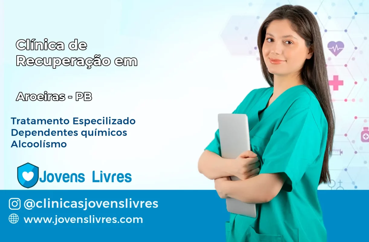 Clínica de Recuperação em Aroeiras – PB