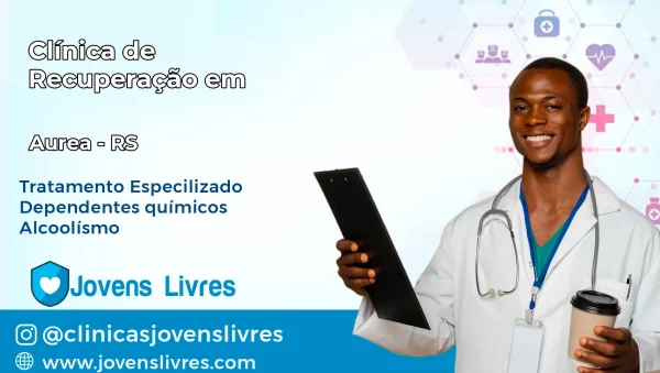 Clínica de Recuperação em Áurea – RS