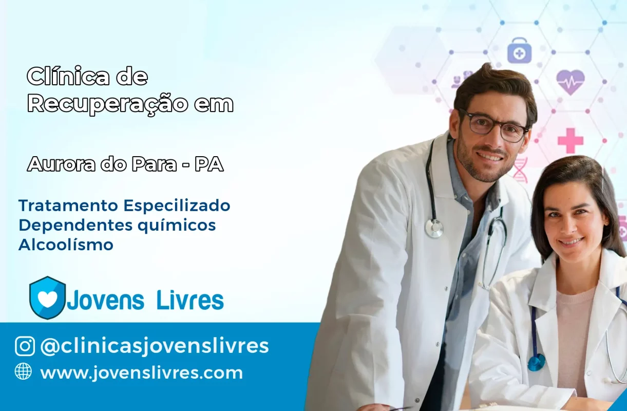 Clínica de Recuperação em Aurora do Pará – PA