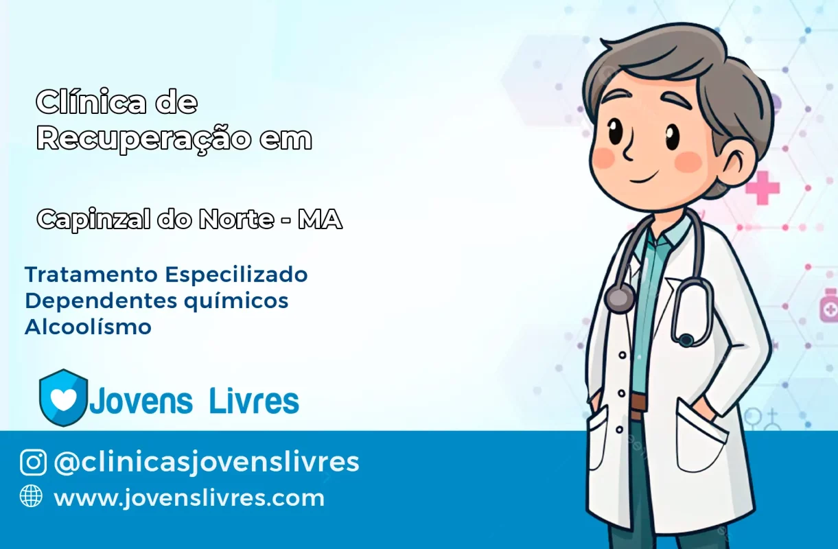 Clínica de Recuperação em Capinzal do Norte – MA