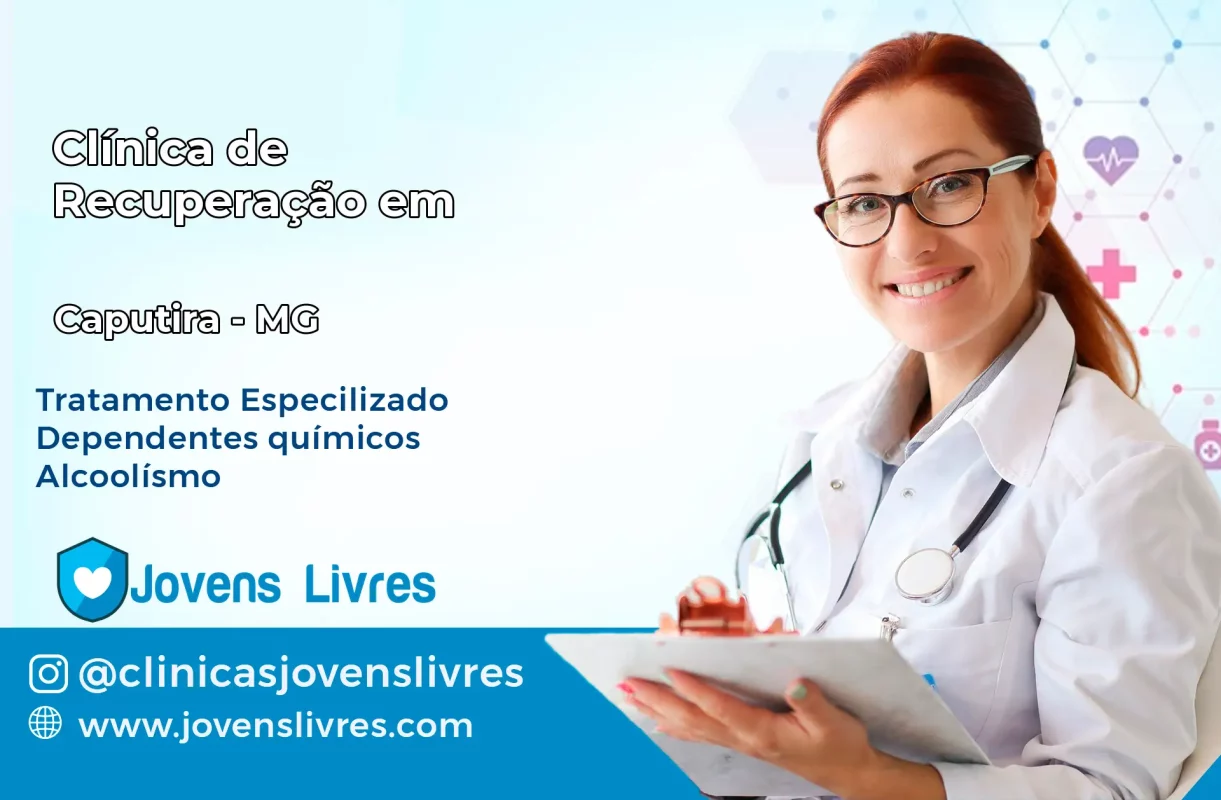 Clínica de Recuperação em Caputira – MG