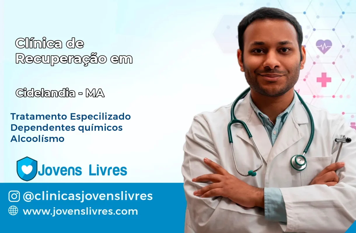 Clínica de Recuperação em Cidelândia – MA