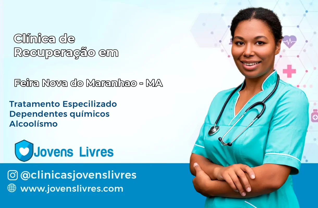 Clínica de Recuperação em Feira Nova do Maranhão – MA