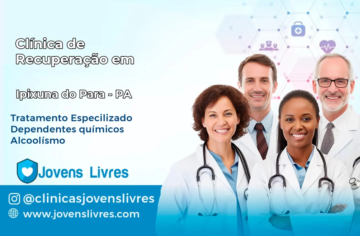 Clínica de Recuperação em Ipixuna do Pará – PA