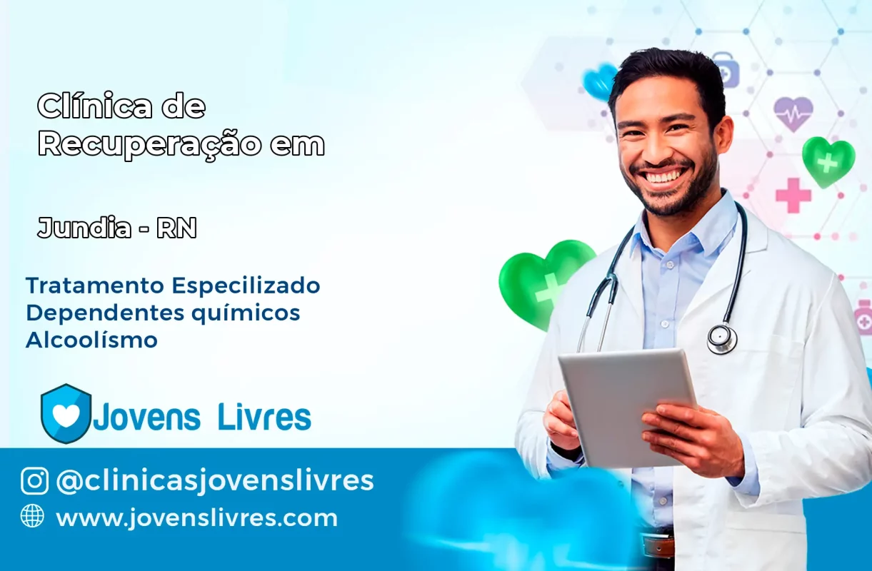 Clínica de Recuperação em Jundiá – RN