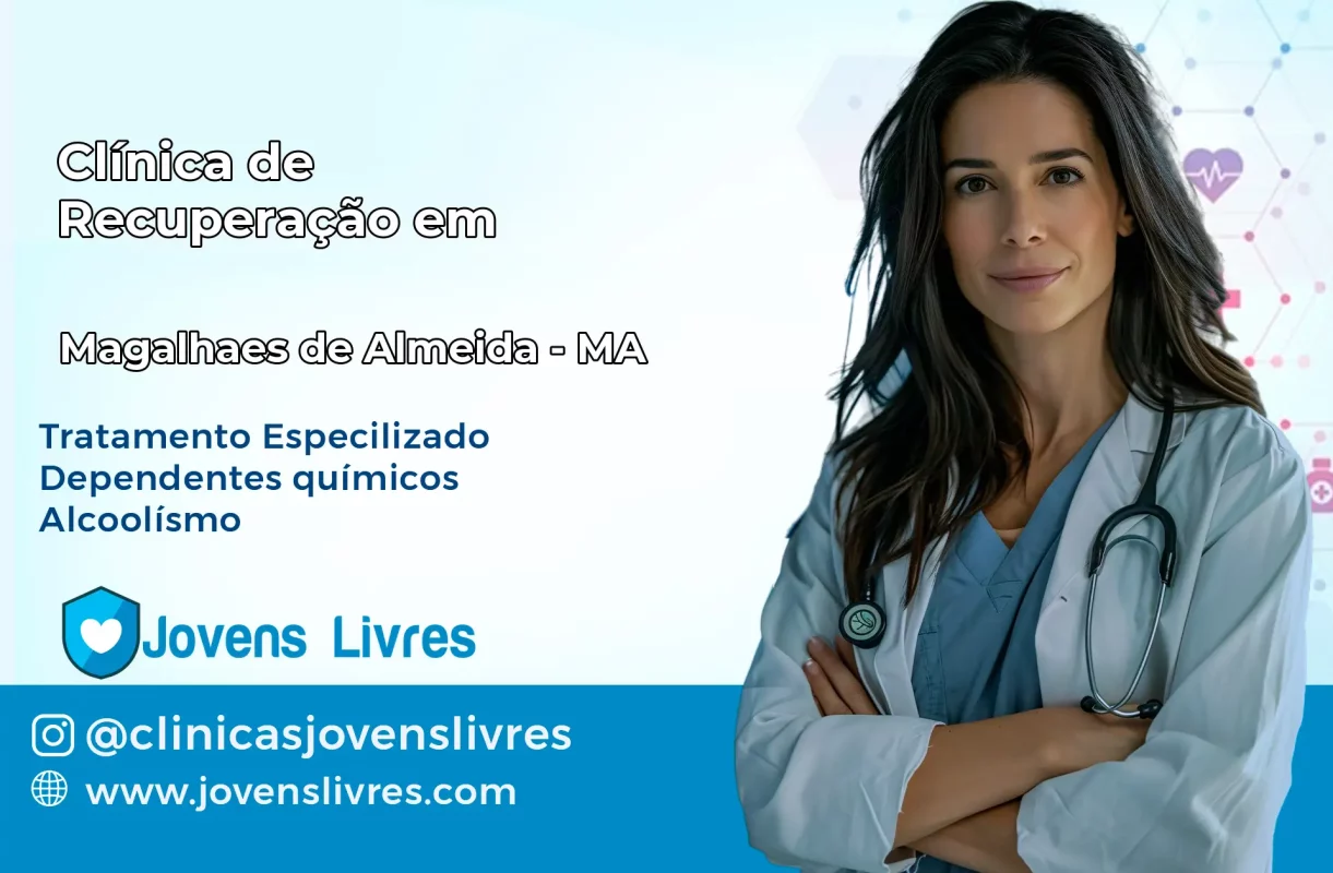 Clínica de Recuperação em Magalhães de Almeida – MA