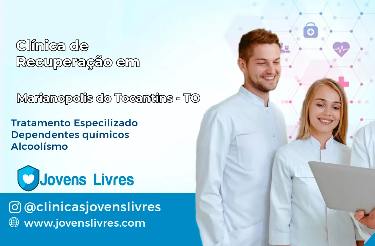 Clínica de Recuperação em Marianópolis do Tocantins – TO