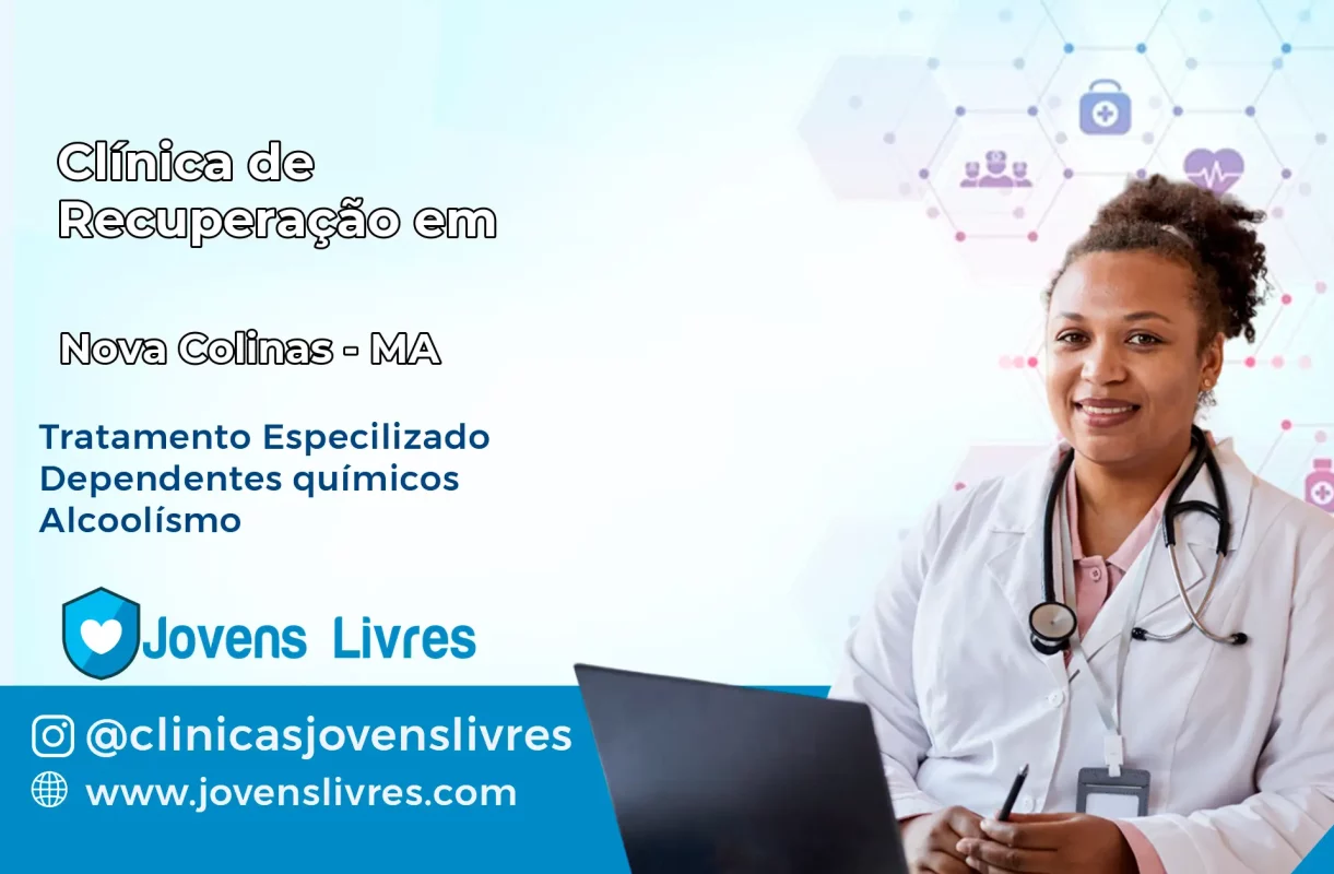 Clínica de Recuperação em Nova Colinas – MA