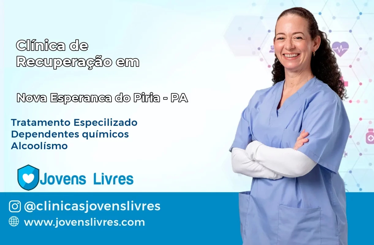 Clínica de Recuperação em Nova Esperança do Piriá – PA