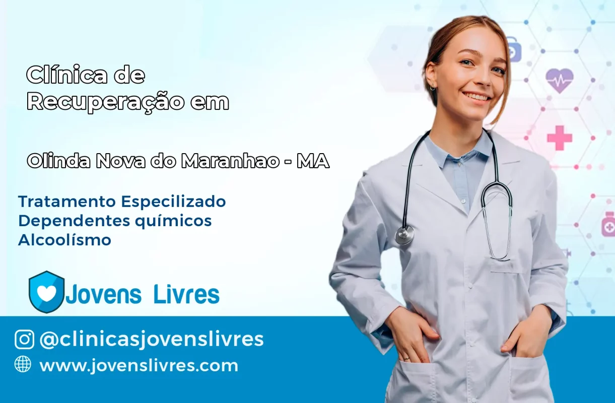 Clínica de Recuperação em Olinda Nova do Maranhão – MA