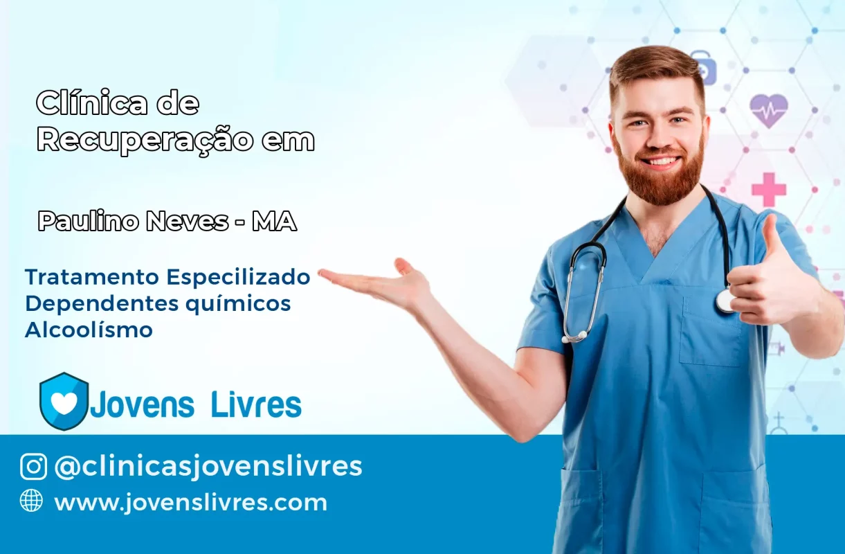 Clínica de Recuperação em Paulino Neves – MA