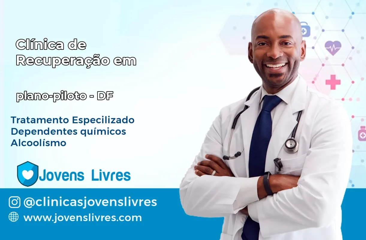 Clínica de Recuperação em Plano Piloto – Brasília – DF