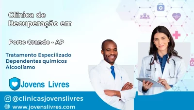 Clínica de Recuperação em Porto Grande – AP