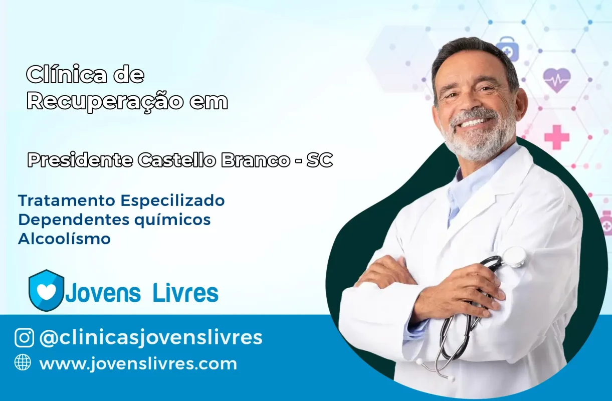Clínica de Recuperação em Presidente Castello Branco – SC