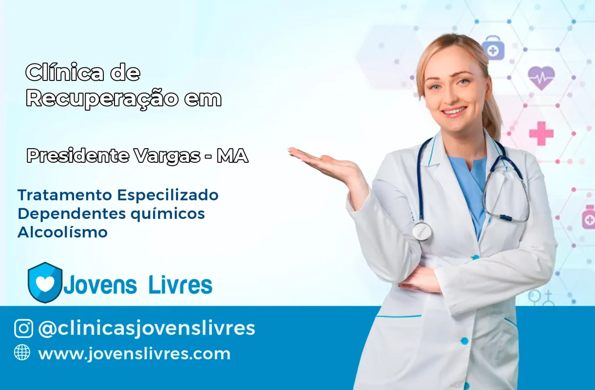 Clínica de Recuperação em Presidente Vargas – MA